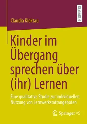 Klektau |  Kinder im Übergang sprechen über (ihr) Lernen | Buch |  Sack Fachmedien