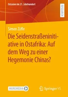 Züfle | Die Seidenstraßeninitiative in Ostafrika: Auf dem Weg zu einer Hegemonie Chinas? | E-Book | sack.de