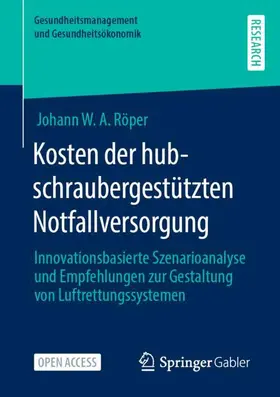 Röper |  Kosten der hubschraubergestützten Notfallversorgung | Buch |  Sack Fachmedien