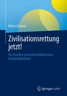 Schloen |  Zivilisationsrettung jetzt! | Buch |  Sack Fachmedien