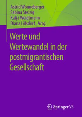 Wonneberger / Stelzig / Weidtmann | Werte und Wertewandel in der postmigrantischen Gesellschaft | E-Book | sack.de