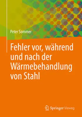 Sommer |  Fehler vor, während und nach der Wärmebehandlung von Stahl | eBook | Sack Fachmedien