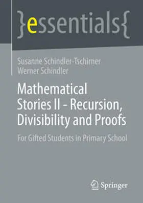 Schindler-Tschirner / Schindler | Mathematical Stories II - Recursion, Divisibility and Proofs | E-Book | sack.de