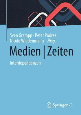 Grampp / Podrez / Wiedenmann |  Medien | Zeiten | Buch |  Sack Fachmedien