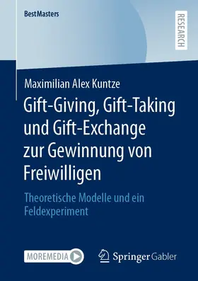 Kuntze |  Gift-Giving, Gift-Taking und Gift-Exchange zur Gewinnung von Freiwilligen | eBook | Sack Fachmedien