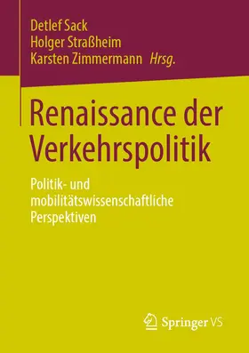 Sack / Zimmermann / Straßheim |  Renaissance der Verkehrspolitik | Buch |  Sack Fachmedien