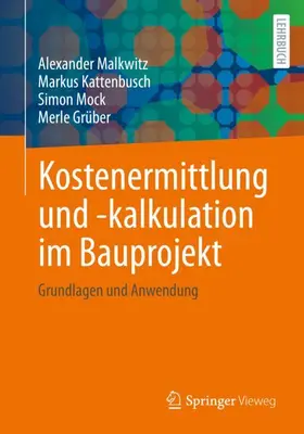 Malkwitz / Grüber / Kattenbusch |  Kostenermittlung und -kalkulation im Bauprojekt | Buch |  Sack Fachmedien