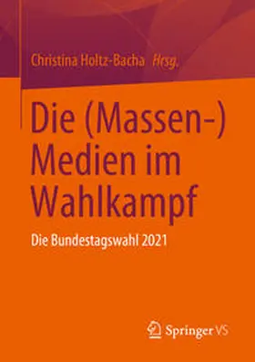 Holtz-Bacha |  Die (Massen-) Medien im Wahlkampf | eBook | Sack Fachmedien
