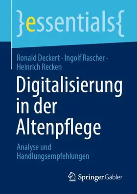 Deckert / Recken / Rascher |  Digitalisierung in der Altenpflege | Buch |  Sack Fachmedien