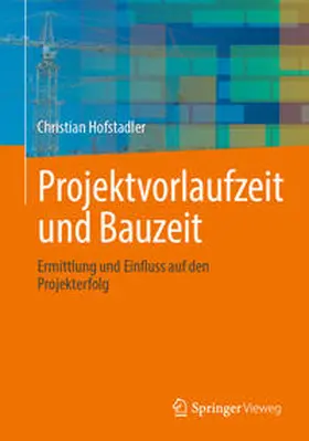 Hofstadler |  Projektvorlaufzeit und Bauzeit | eBook | Sack Fachmedien