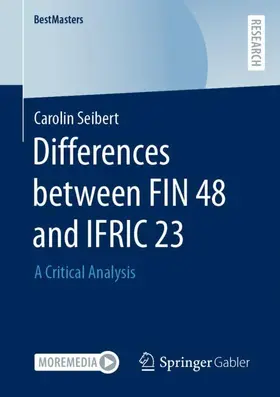 Seibert |  Differences between FIN 48 and IFRIC 23 | Buch |  Sack Fachmedien