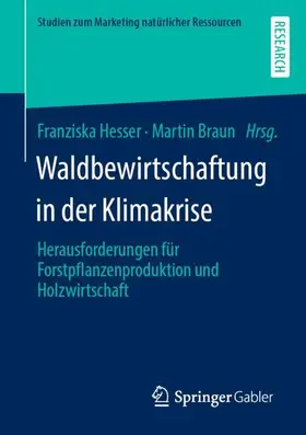 Braun / Hesser | Waldbewirtschaftung in der Klimakrise | Buch | 978-3-658-39053-2 | sack.de