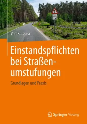 Kuczora |  Einstandspflichten bei Straßenumstufungen | Buch |  Sack Fachmedien