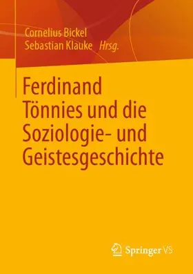 Klauke / Bickel |  Ferdinand Tönnies und die Soziologie- und Geistesgeschichte | Buch |  Sack Fachmedien