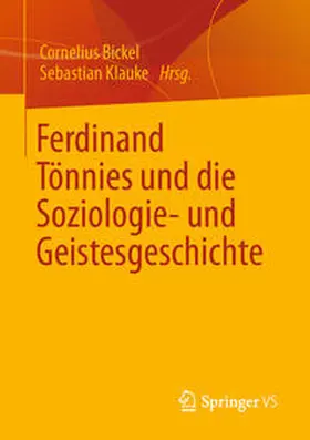 Bickel / Klauke |  Ferdinand Tönnies und die Soziologie- und Geistesgeschichte | eBook | Sack Fachmedien