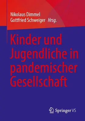 Schweiger / Dimmel |  Kinder und Jugendliche in pandemischer Gesellschaft | Buch |  Sack Fachmedien