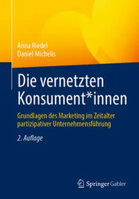 Riedel / Michelis |  Die vernetzten Konsument*innen | eBook | Sack Fachmedien