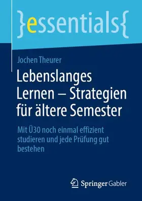 Theurer |  Lebenslanges Lernen - Strategien für ältere Semester | Buch |  Sack Fachmedien