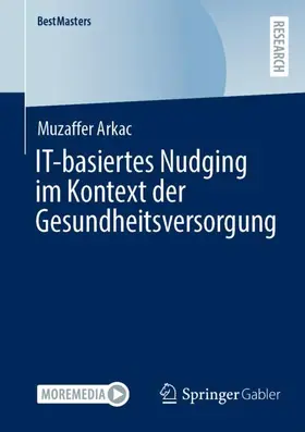 Arkac |  IT-basiertes Nudging im Kontext der Gesundheitsversorgung | Buch |  Sack Fachmedien