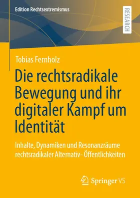 Fernholz |  Die rechtsradikale Bewegung und ihr digitaler Kampf um Identität | Buch |  Sack Fachmedien