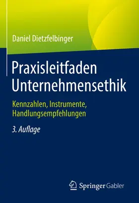 Dietzfelbinger |  Praxisleitfaden Unternehmensethik | Buch |  Sack Fachmedien