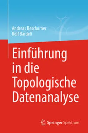 Beschorner / Bardeli |  Einführung in die Topologische Datenanalyse | eBook | Sack Fachmedien
