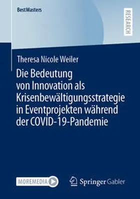 Weiler | Die Bedeutung von Innovation als Krisenbewältigungsstrategie in Eventprojekten während der COVID-19-Pandemie | E-Book | sack.de