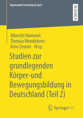 Hummel / Wendeborn / Zeuner |  Studien zur grundlegenden Körper- und Bewegungsbildung in Deutschland (Teil 2) | Buch |  Sack Fachmedien