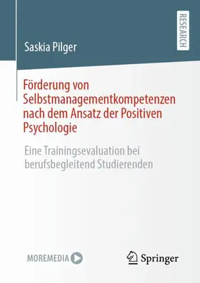 Pilger | Förderung von Selbstmanagementkompetenzen nach dem Ansatz der Positiven Psychologie | Buch | 978-3-658-39768-5 | sack.de