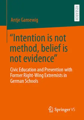 Gansewig |  "Intention is not method, belief is not evidence" | Buch |  Sack Fachmedien