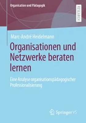 Heidelmann | Organisationen und Netzwerke beraten lernen | E-Book | sack.de