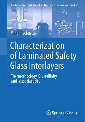 Schuster |  Characterization of Laminated Safety Glass Interlayers | Buch |  Sack Fachmedien