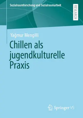 Mengilli | Chillen als jugendkulturelle Praxis | Buch | 978-3-658-39876-7 | sack.de