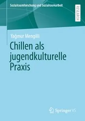 Mengilli |  Chillen als jugendkulturelle Praxis | eBook | Sack Fachmedien