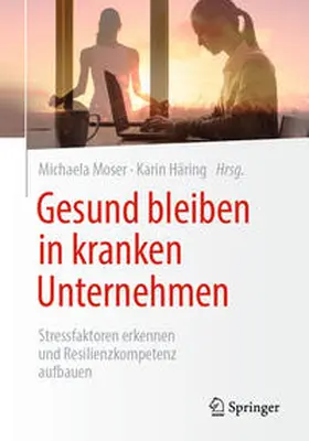 Moser / Häring |  Gesund bleiben in kranken Unternehmen | eBook | Sack Fachmedien