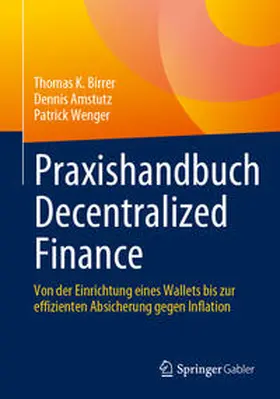 Birrer / Wenger / Amstutz |  Praxishandbuch Decentralized Finance | Buch |  Sack Fachmedien