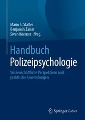 S. Staller / Zaiser / Koerner |  Handbuch Polizeipsychologie | eBook | Sack Fachmedien