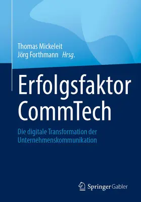 Forthmann / Mickeleit |  Erfolgsfaktor CommTech | Buch |  Sack Fachmedien