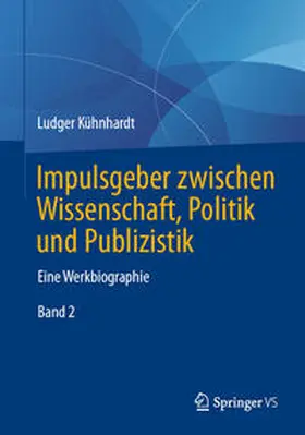 Kühnhardt |  Impulsgeber zwischen Wissenschaft, Politik und Publizistik | Buch |  Sack Fachmedien