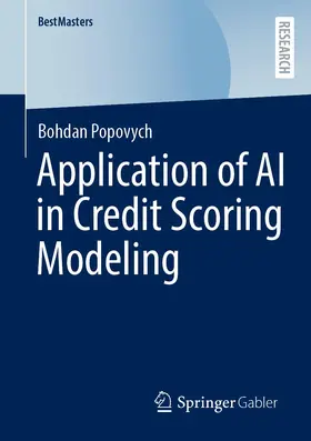 Popovych | Application of AI in Credit Scoring Modeling | Buch | 978-3-658-40179-5 | sack.de