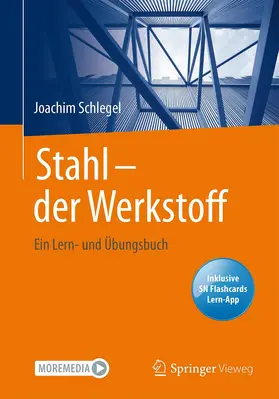 Schlegel | Stahl - der Werkstoff | Medienkombination | 978-3-658-40254-9 | www2.sack.de