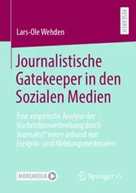 Wehden | Journalistische Gatekeeper in den Sozialen Medien | E-Book | sack.de