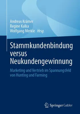 Krämer / Kalka / Merkle |  Stammkundenbindung versus Neukundengewinnung | eBook | Sack Fachmedien