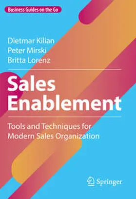 Kilian / Lorenz / Mirski |  Sales Enablement | Buch |  Sack Fachmedien
