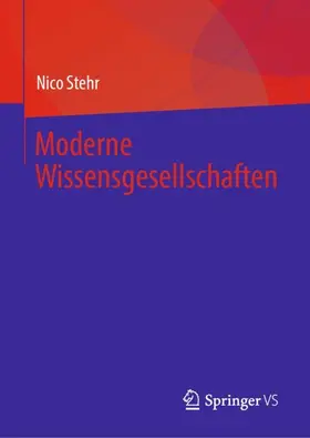 Stehr | Moderne Wissensgesellschaften | Buch | 978-3-658-40380-5 | www2.sack.de