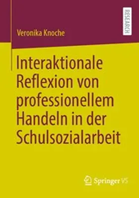 Knoche | Interaktionale Reflexion von professionellem Handeln in der Schulsozialarbeit | E-Book | sack.de