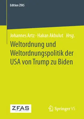 Artz / Akbulut |  Weltordnung und Weltordnungspolitik der USA von Trump zu Biden | eBook | Sack Fachmedien