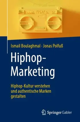 Polfuß / Boulaghmal |  Hiphop-Marketing | Buch |  Sack Fachmedien