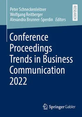 Schneckenleitner / Reitberger / Brunner-Sperdin |  Conference Proceedings Trends in Business Communication 2022 | eBook | Sack Fachmedien