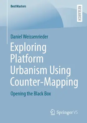 Weissenrieder |  Exploring Platform Urbanism Using Counter-Mapping | Buch |  Sack Fachmedien